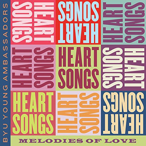 the album cover for Byu Young Ambassadors - Heartsongs