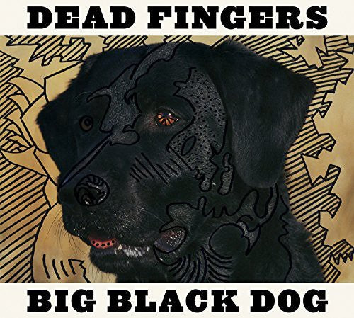 the album cover for Dead Fingers - Big Black Dog