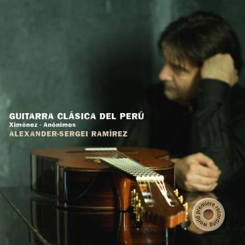 the album cover for Alexander-Sergei RamÃrez - Classical Guitar from Peru