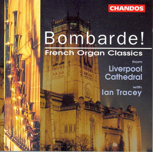 the album cover for IAN TRACEY - Bombarde: French Organ Classics