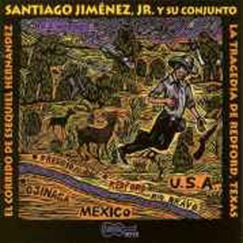 the album cover for Santiago Jimenez Jr - Corrido De Esequiel Hernandez: Tragedia De Redford TX