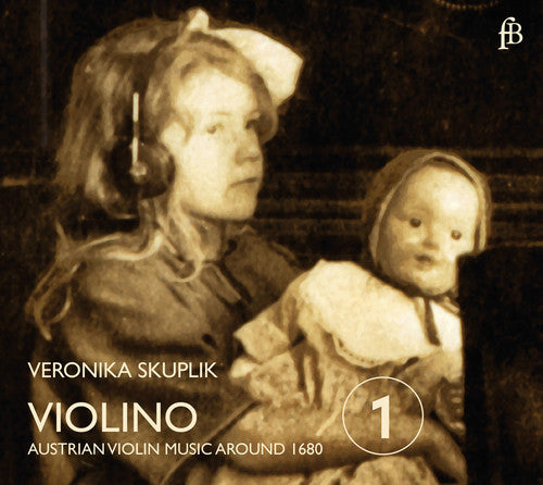 the album cover for Evangelina Mascardi - Violino - Austrian Violin Music Around 1680
