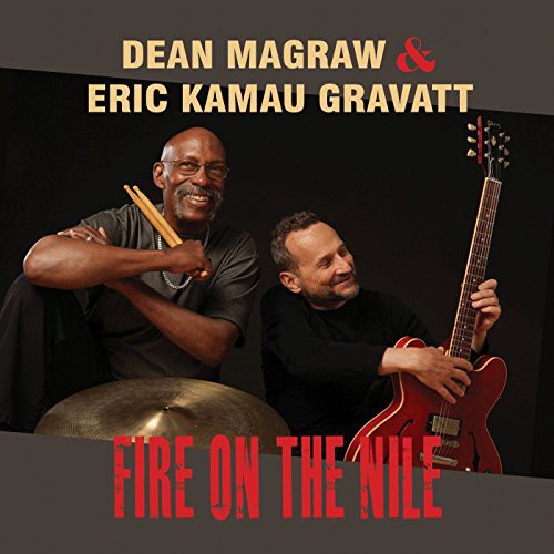 the album cover for Dean Magraw / Gravatt,Eric Kamau - Fire on the Nile