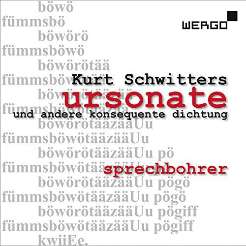 the album cover for Schwitters / Sprechbohrer - Ursonate Und Andere Konsequente Dichtung