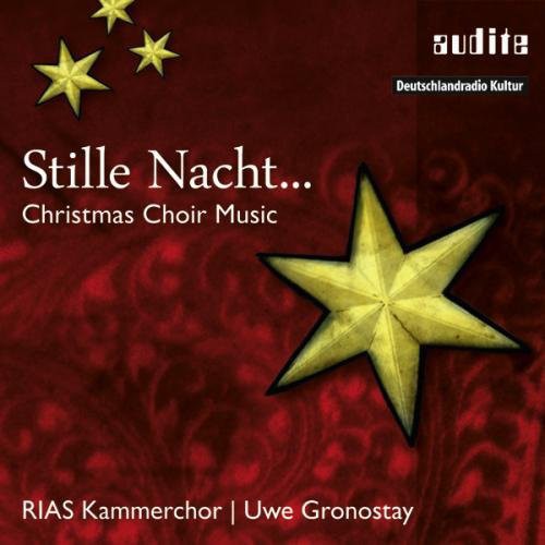 the album cover for Willaert / Stoltzer / Senfl / Praetorius / Anonym - Stille Nacht Christmas Choir Music