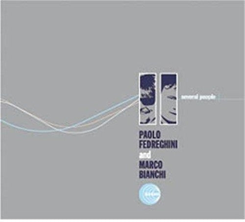 the album cover for Paolo Fedreghini / Bianchi,Marco - Several People