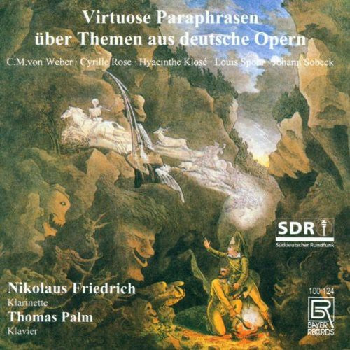 the album cover for Friedrich / Palm / Weber / Spohr - Virtuoso Paraphrases of German Operas