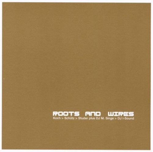 the album cover for Fredy Studer - Roots & Wires