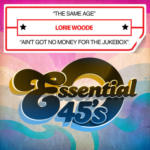the album cover for Lorie Woode - Same Age / Ain't Got No Money for Jukebox