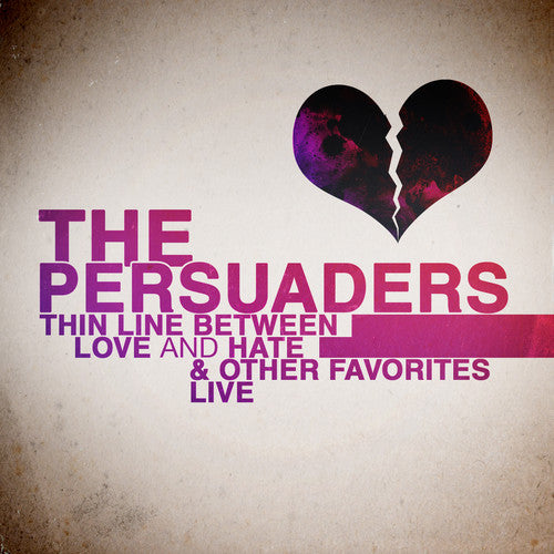 the album cover for Persuaders - Thin Line Between Love & Hate: Live