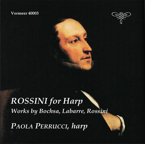 the album cover for Bochsa / Rossini / Labarre / Perrucci - Rossini for Harp