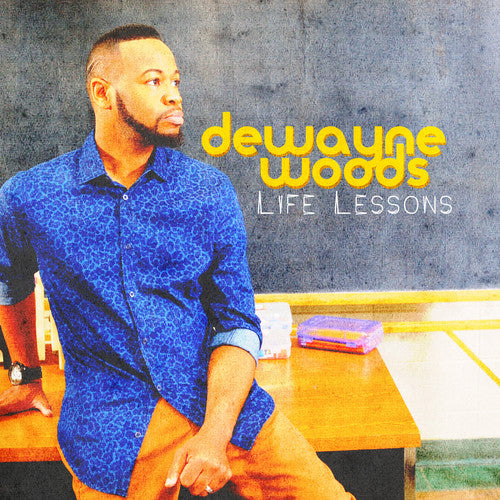the album cover for Dewayne Woods - Life Lessons