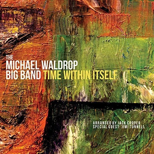the album cover for Michael Waldrop - Time Within Itself