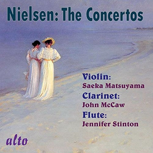 the album cover for Nielsen / Stinton / Matsuyama / Mccaw - Complete Concertos (Violin, Clarinet, Flute)