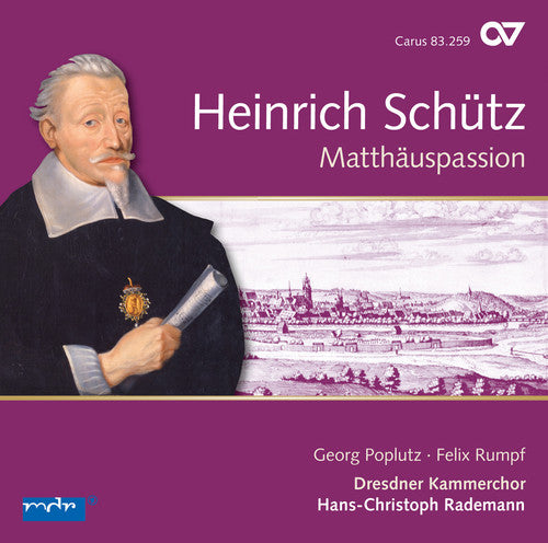 the album cover for Schuetz / Poplutz / Dresden Chamber Choir - St. Matthew Passion
