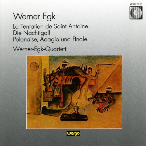 the album cover for Egk - La Tentation de Sainte Antoine Werner-Egk-Quartett