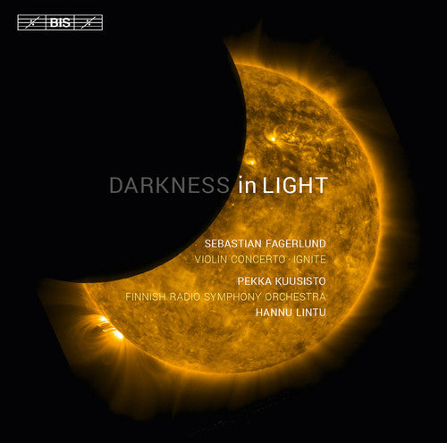the album cover for Fagerlund / Kuusisto / Finnish Radio Symphony Orch - Darkness in Light