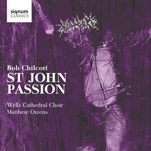 the album cover for Wells Cathedral Choir - St John Passion