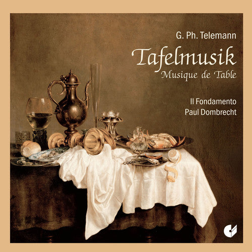 the album cover for Telemann / Il Fondamento / Dombrecht - Tafelmusik