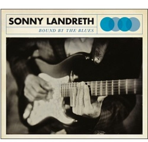 the album cover for Sonny Landreth - Bound By the Blues