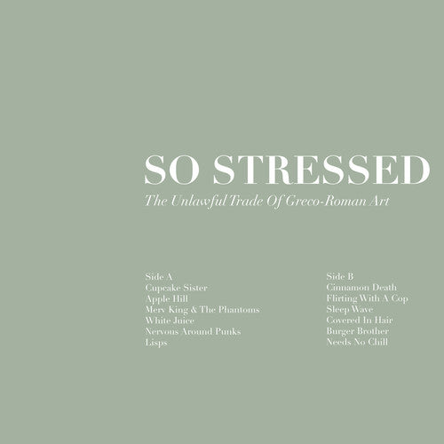 the album cover for So Stressed - Unlawful Trade Of Grego-Roman Art