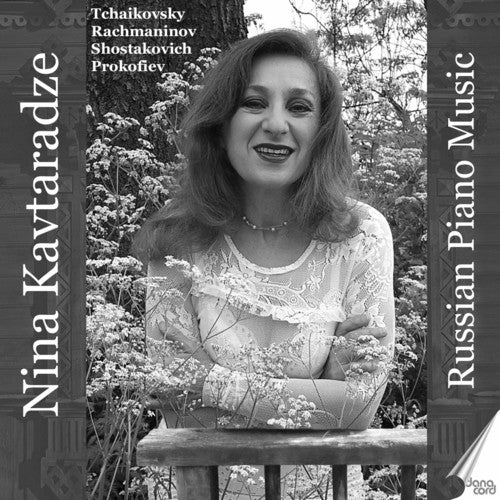 the album cover for Tchaikovsky / Nina Kavtaradze - Russian Piano Music - Nina Kavtaradze