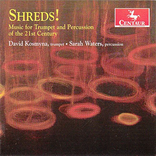the album cover for Prieto / Kosmyna / Waters - Shreds Music for Trumpet & Percussion of the 21st