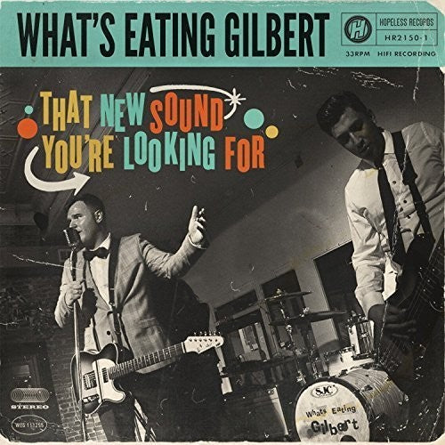the album cover for What's Eating Gilbert - That New Sound You're Looking For