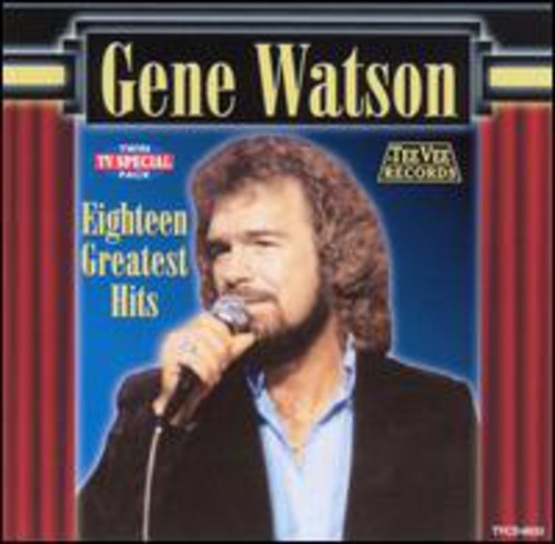 the album cover for Gene Watson - 18 Greatest Hits