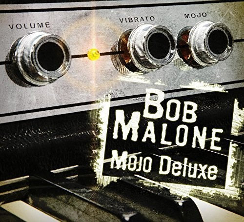 the album cover for Bob Malone - Mojo Deluxe