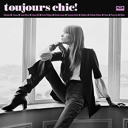the album cover for Toujours Chic More French Girl Singers Of 1960s - Toujours Chic: More French Girl Singers of 1960S