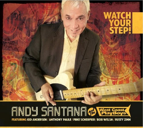 the album cover for Andy Santana & West Coast Playboys - Watch Your Step