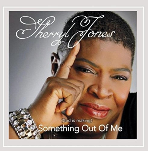 the album cover for Jones, Sherryl - (God Is Making) Something Out of Me