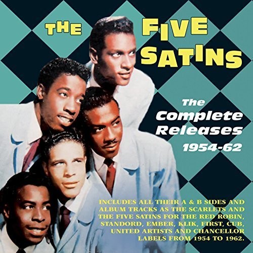 the album cover for Five Satins - Complete Releases 1954-62