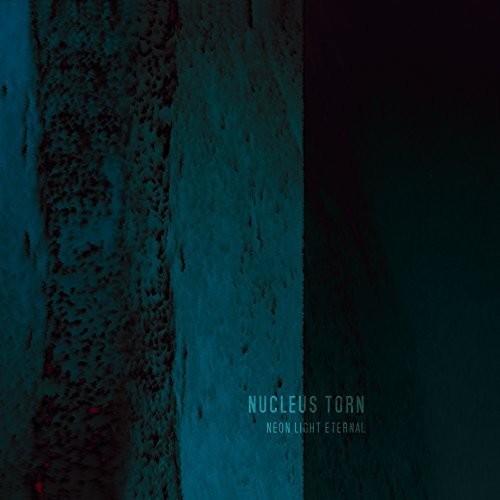 the album cover for Nucleus Torn - Neon Light Eternal