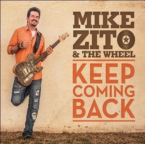 the album cover for Mike Zito & The Wheel - Keep Coming Back