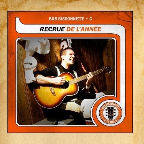 the album cover for Bob Bissonnette - Recue de L'annee