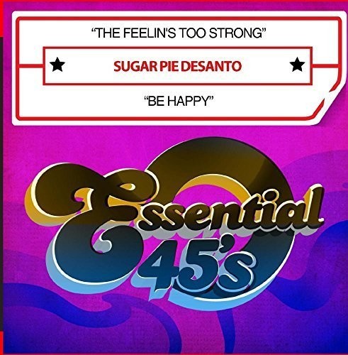 the album cover for Sugar Pie Desanto - The Feelin's Too Strong / Be Happy (Digital 45)
