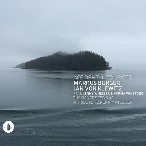 the album cover for Accidental Tourists - The Banff Sessions: A Tribute to Kenny Wheeler