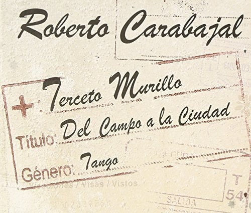 the album cover for Roberto Carabajal - Terceto Mu - Del Campo a la Ciudad