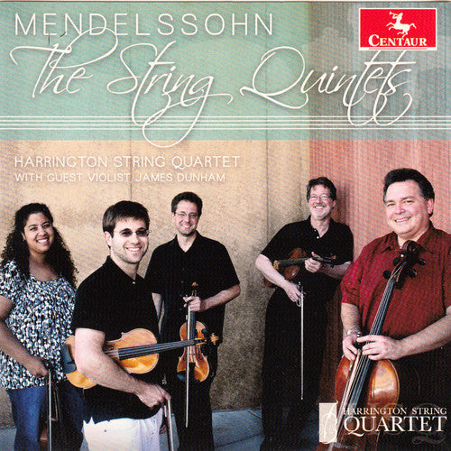 the album cover for Mendelssohn / Dunham / Harrington String Quartet - Mendelssohn: The String Quintets