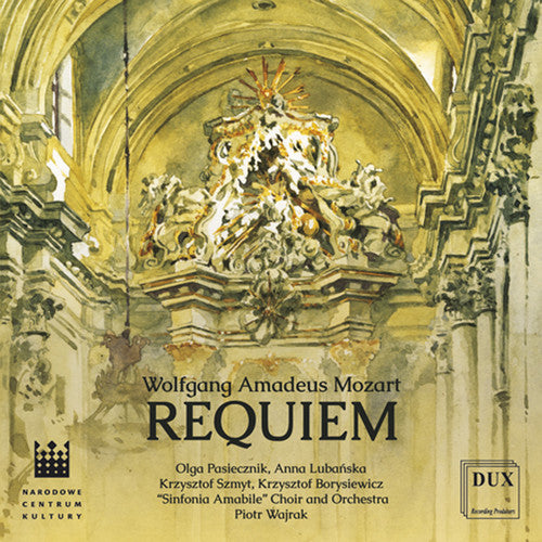 the album cover for Mozart / Pasiecznik / Sinfonia Amabile Choir - Mozart: Requiem in D Minor, KV 626
