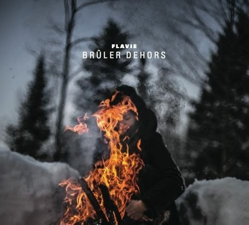 the album cover for Flavie - Bruler Dehors