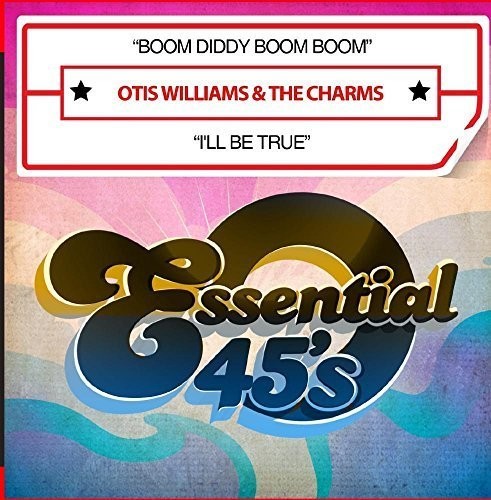 the album cover for Otis Williams & The Charms - Boom Diddy Boom Boom / I'll Be True