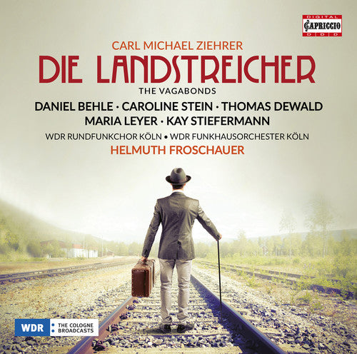 the album cover for Ziehrer / Leyer / Wdr Rundfunkchor Koln - Ziehrer: Die Landstreicher