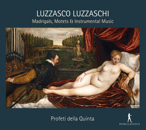 the album cover for Luzzaschi / Profeti Della Quinta / Rotem - Luzzaschi: Madrigal Motels & Instrumental Music
