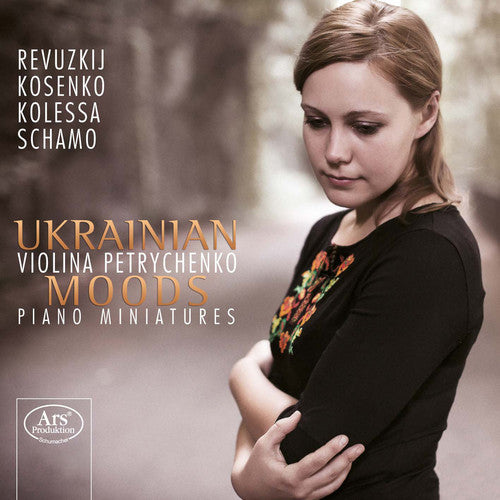 the album cover for Violina Petrychenko - Ukrainian Moods - Piano Miniatures