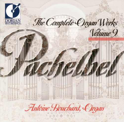 the album cover for Antoine Bouchard - Complete Organ Works 9