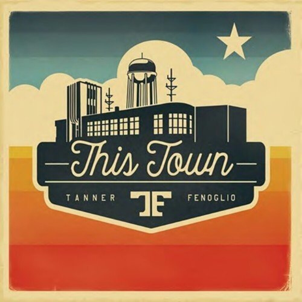 the album cover for Tanner Fenoglio - This Town