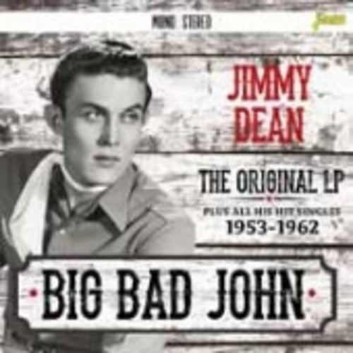 the album cover for Jimmy Dean - Big Bad John: Original LP Plus All His Hit Singles